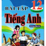 Sách Bài tập tiếng Anh 12 - Lưu Hoằng Trí [PDF + File đáp án]