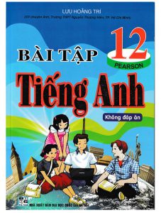 Sách Bài tập tiếng Anh 12 - Lưu Hoằng Trí [PDF + File đáp án]