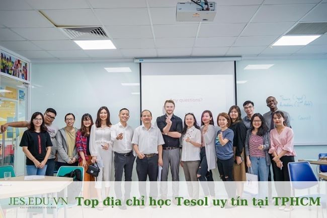 Top địa chỉ học Tesol uy tín tại Sài Gòn