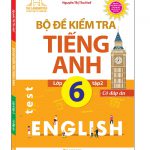 Bộ Đề Kiểm Tra Tiếng Anh lớp 6 tập 1,2 có đáp án [PDF]