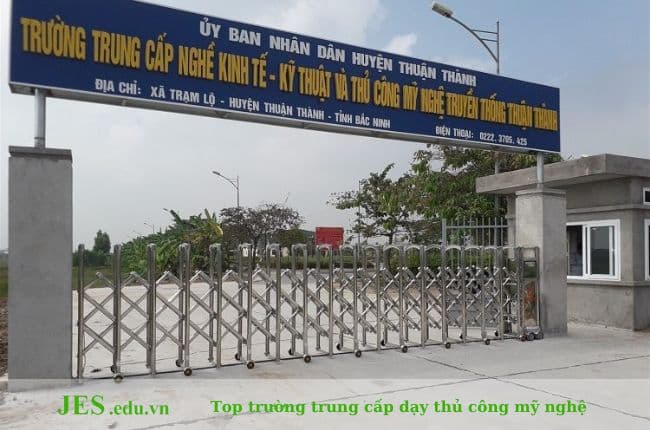 Trung cấp nghề Kinh tế - Kĩ thuật và Thủ công mỹ nghệ truyền thống Thuận Thành