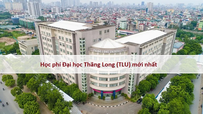 Học phí Đại học Thăng Long (TLU) năm 2023 – 2024